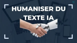 Humaniser du texte IA